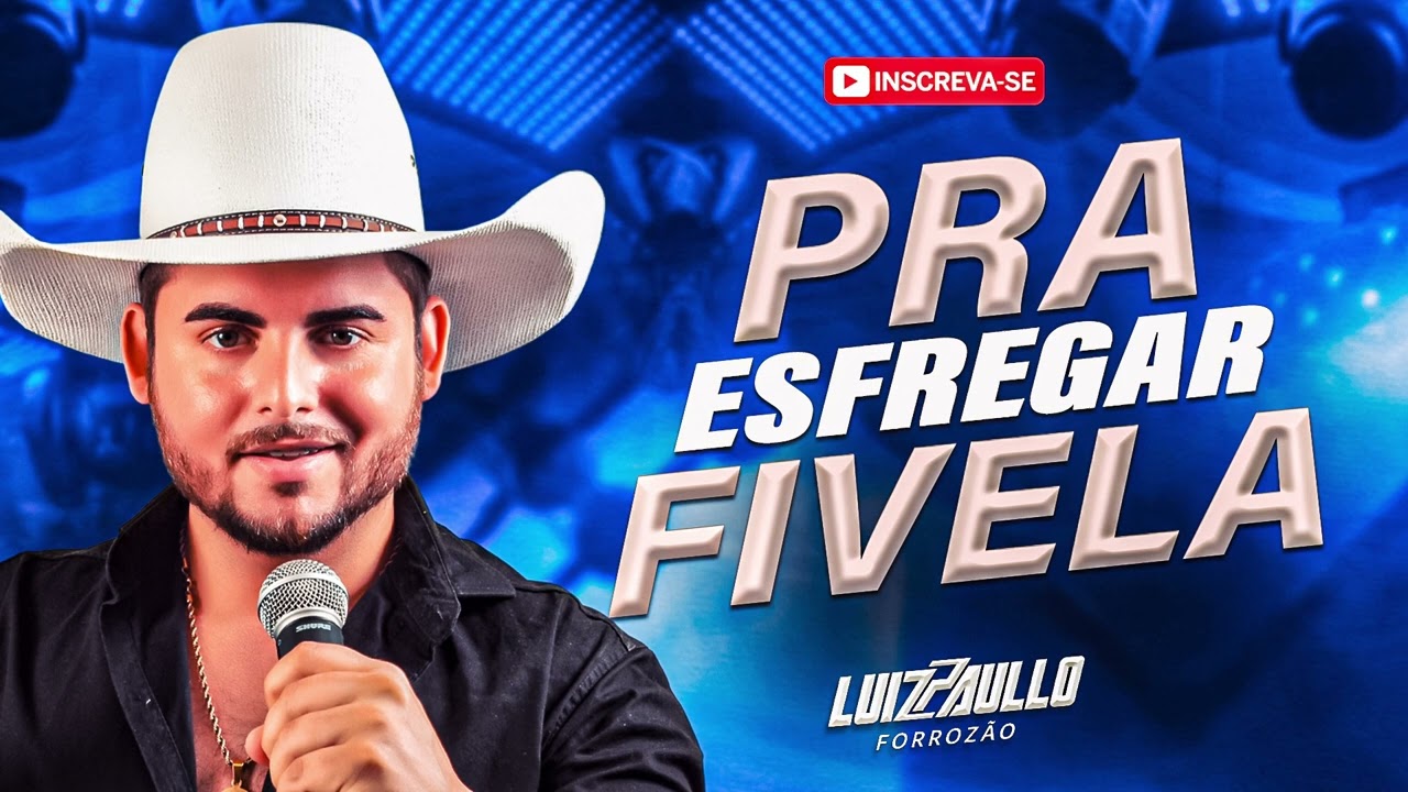 EP 2024 - Pra Esfregar a Fivela - Luiz Paullo Forrozão (O CANTOR DO ESFREGA FIVELA)