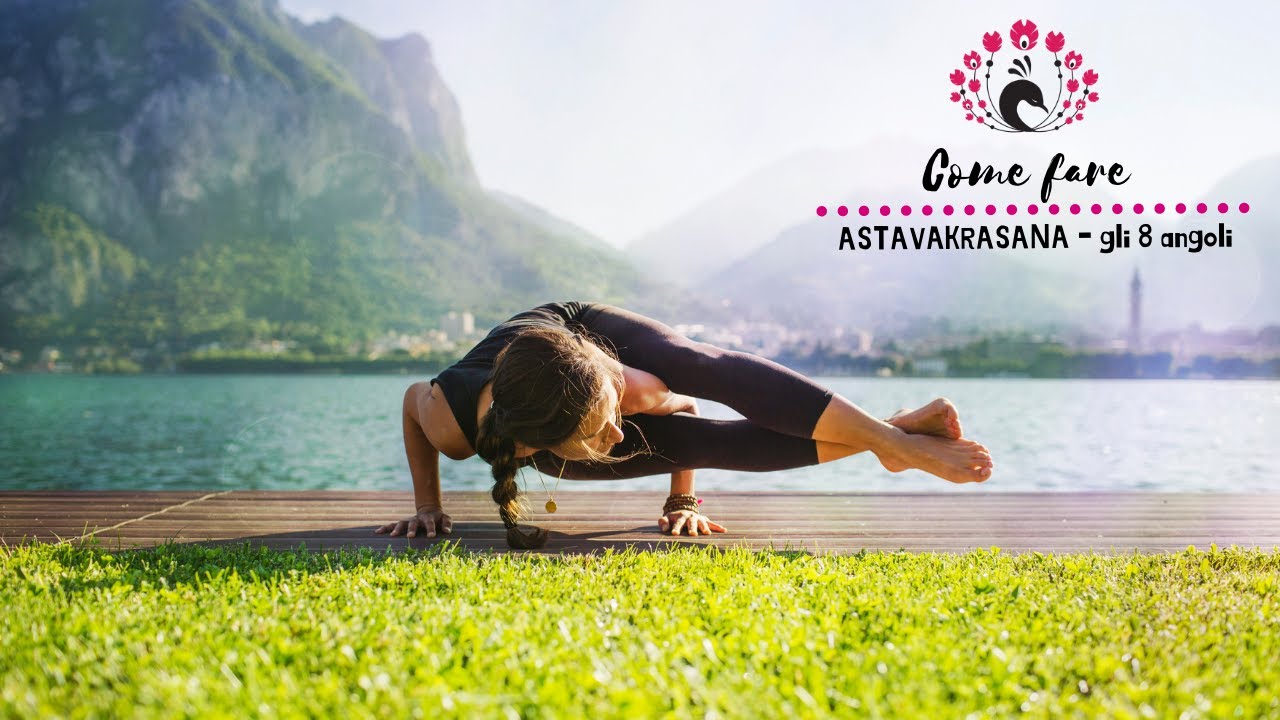 Come fare astavakrasana - la posizione degli 8 angoli