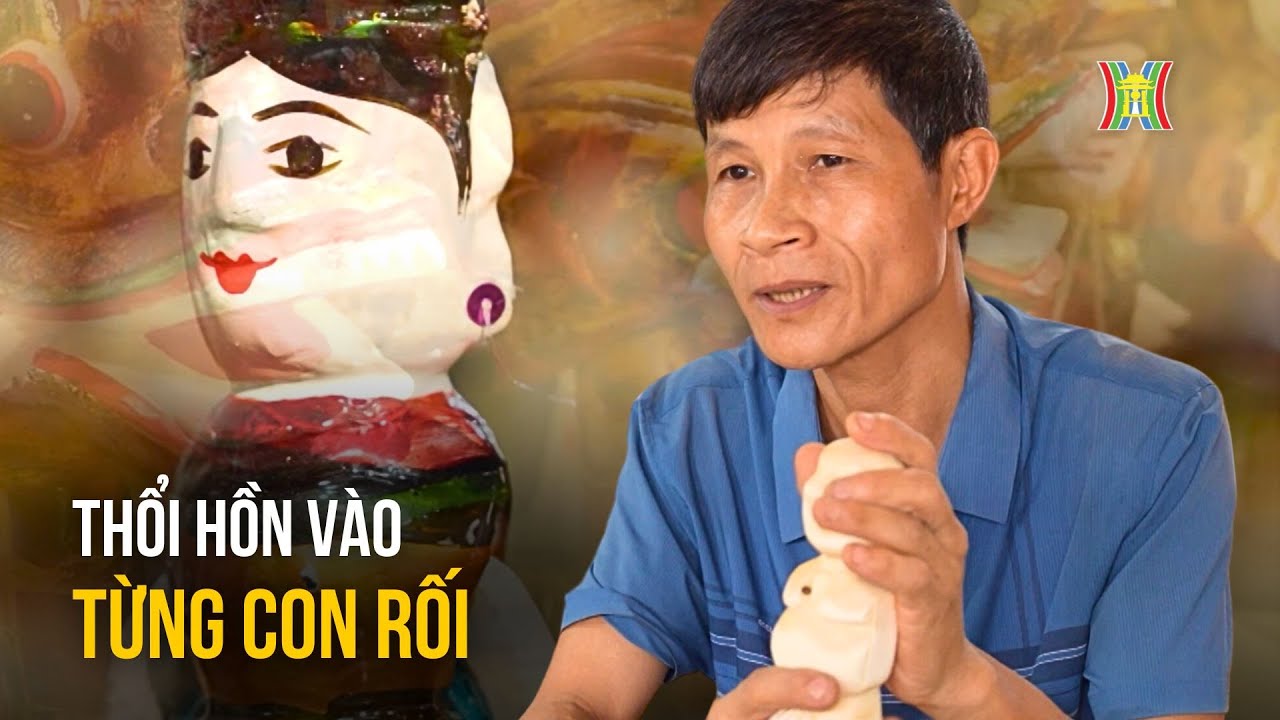Con rối gỗ - Tác phẩm nghệ thuật sống động từ đôi tay tài hoa | Made in Hanoi
