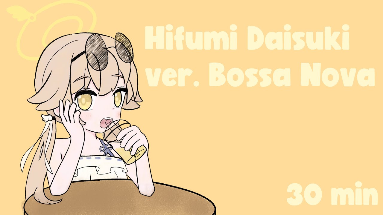 [Blue Archive] Hifumi Daisuki - OST 82 (Bossa Nova Cover)(30 min loop)