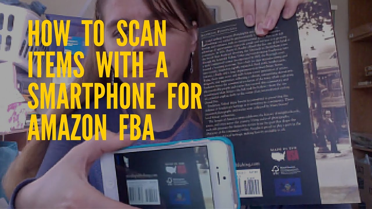 How to Scan Items with a Smartphone for Amazon FBA