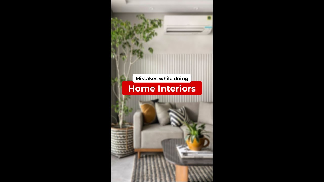 Mistakes while doing Home Interiors #home #new #trending #interiorhacks #interiortips #homedecor