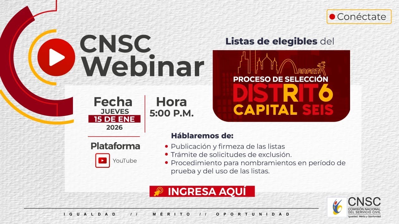 CNSC Webinar: Listas de elegibles del proceso de selección Distrito Capital 6