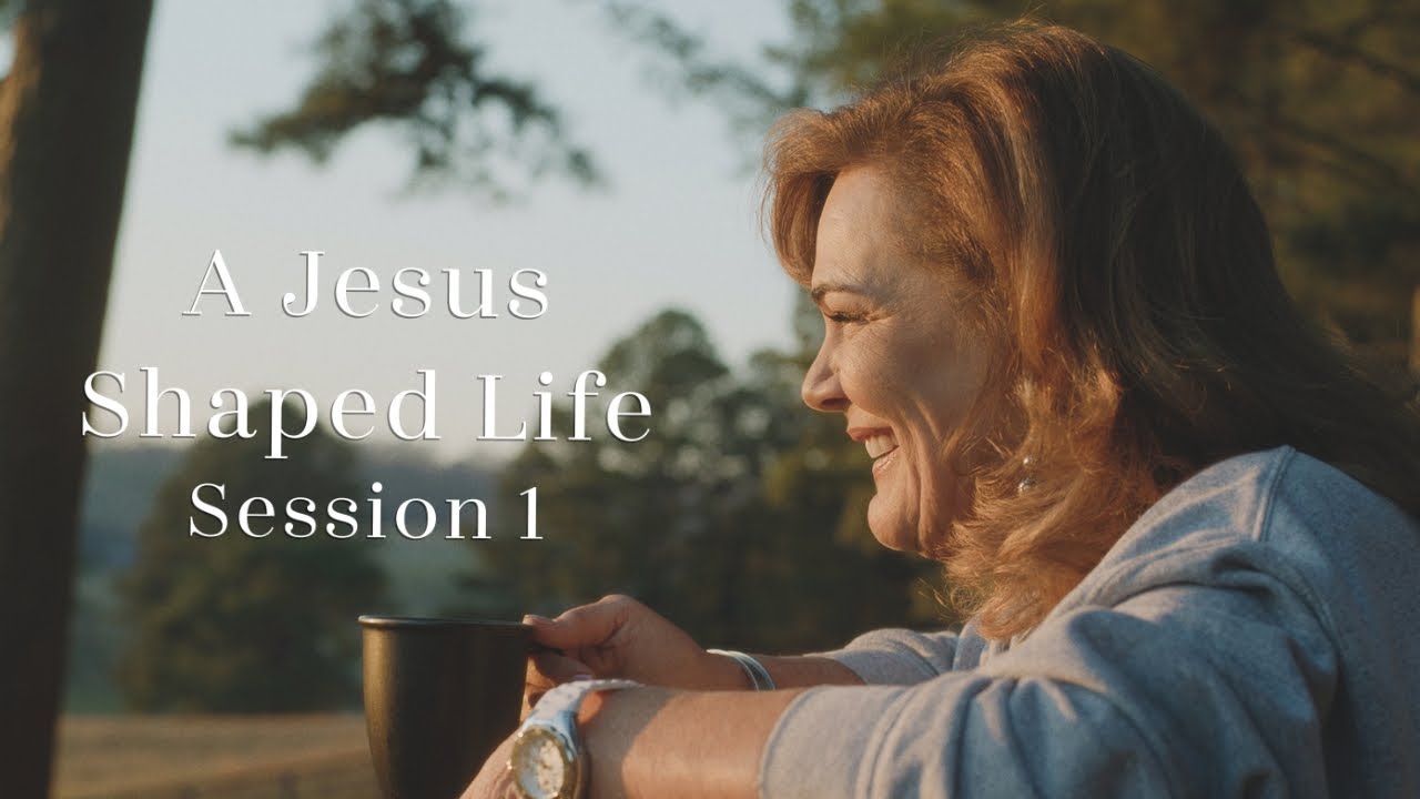 A Jesus Shaped Life | Session 1: Why Theology Matters | Bible study by Lisa Harper