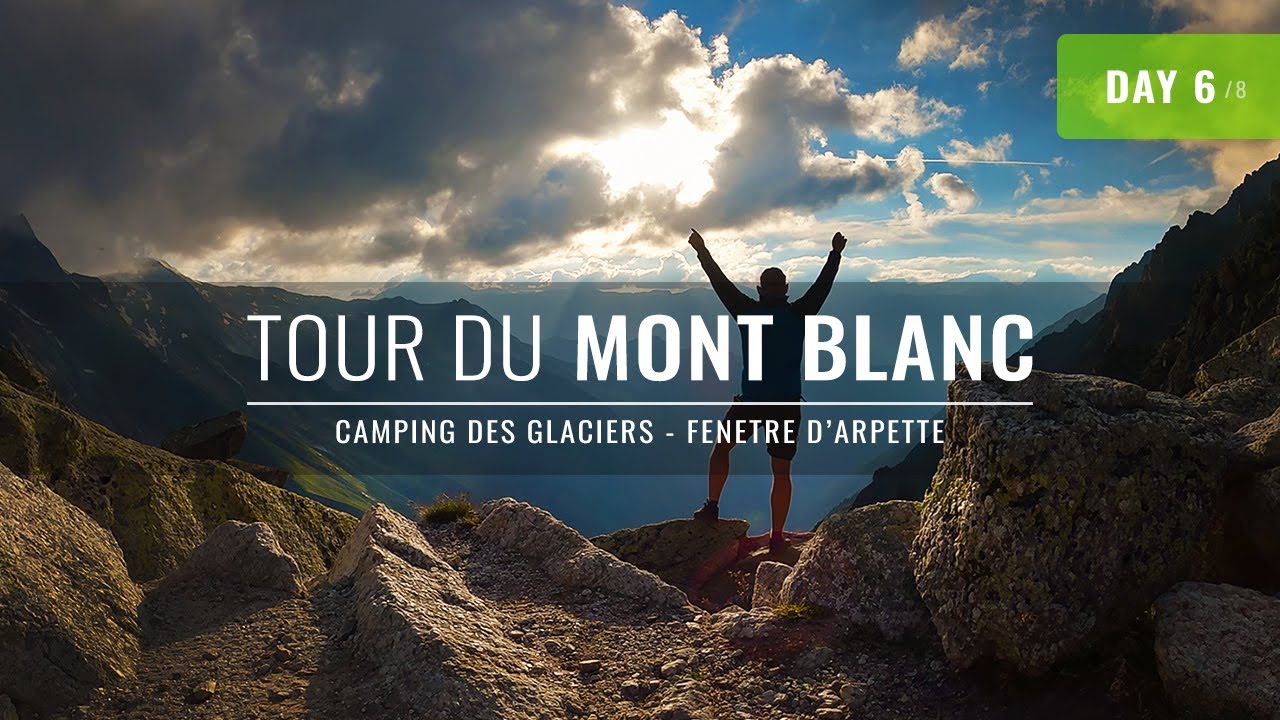 Tour du Mont Blanc | 6/8 | Camp Des Glaciers - Fenetre d'Arpette i zachód słońca | TMB Lipiec | 4K