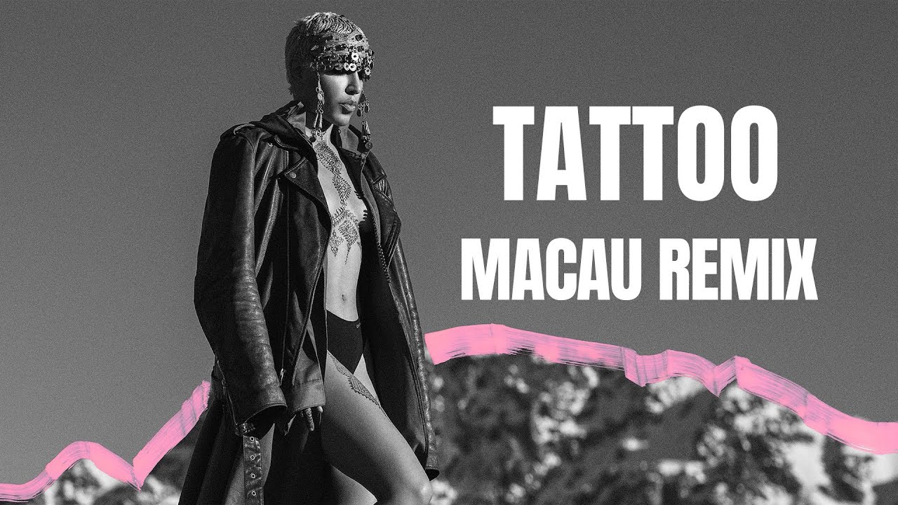 Loreen - Tattoo (Macau Remix)