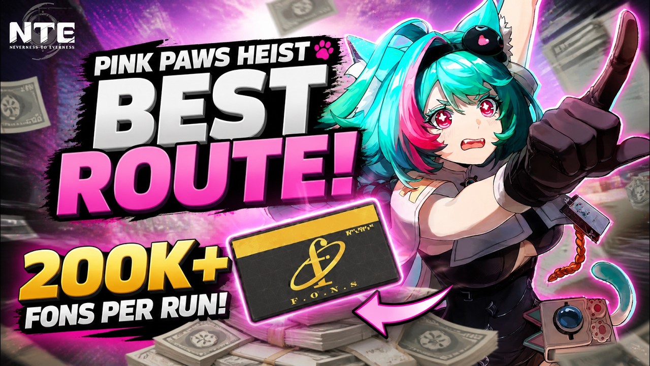 200K+ FONS PER RUN! Best Pink Paws Heist Route | Neverness to Everness