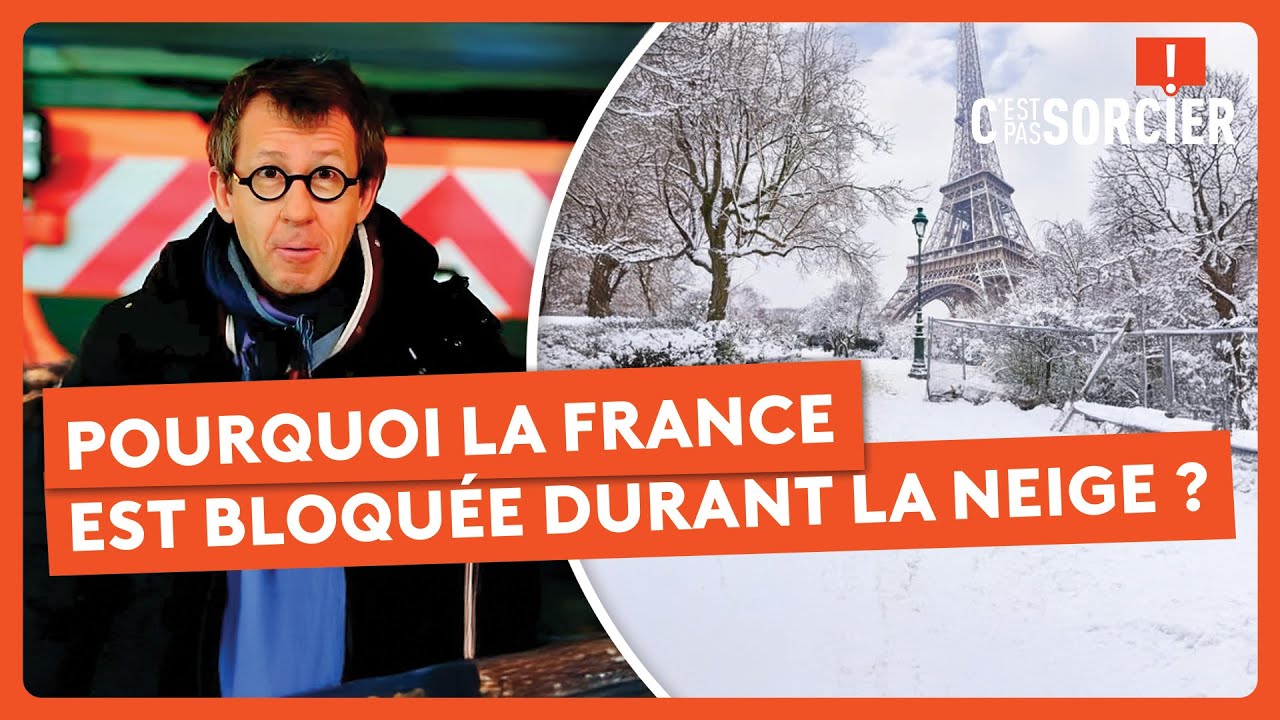 Pourquoi la France est bloquée durant la neige ? - C'est pas sorcier