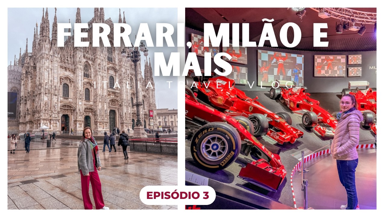 Museu da Ferrari e Milão - Nossa viagem pela Itália