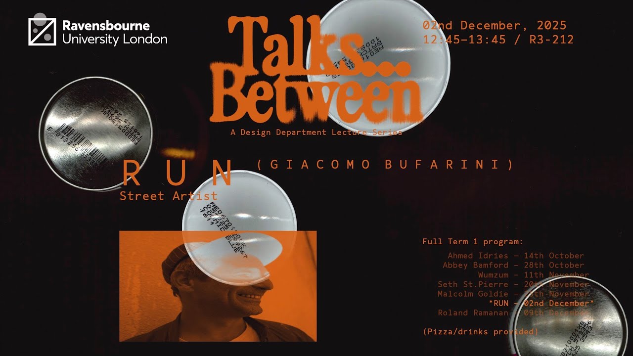 Run - Talks Between - Design Department - Ravensbourne University London