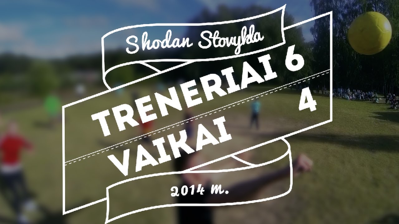 Treneriai 6 - 4 Vaikai | SHODAN STOVYKLA 2014