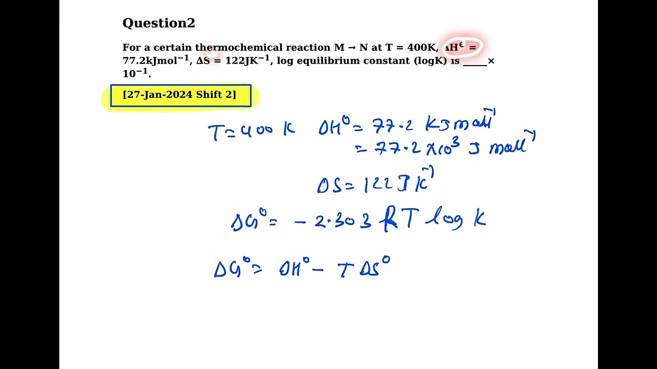 Q.2 IITJEE MAIN 2024 PYQ CHEMISTRY 🧪THERMODYNAMICS For a certain thermochemical reaction M=N T= 400k