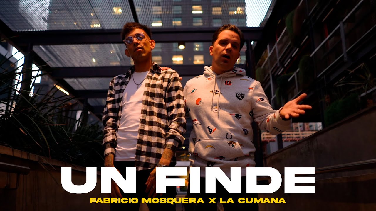 Fabricio Mosquera, La Cumana - Un Finde (Video Oficial)