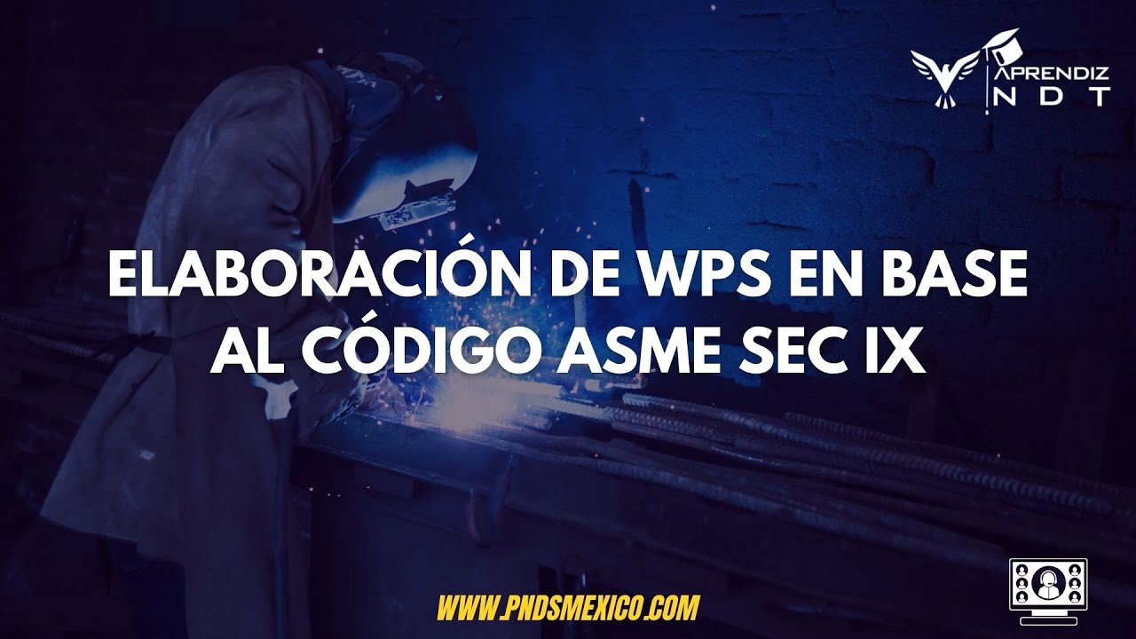 ELABORACIÓN DE WPS EN BASE AL CÓDIGO ASME SEC IX