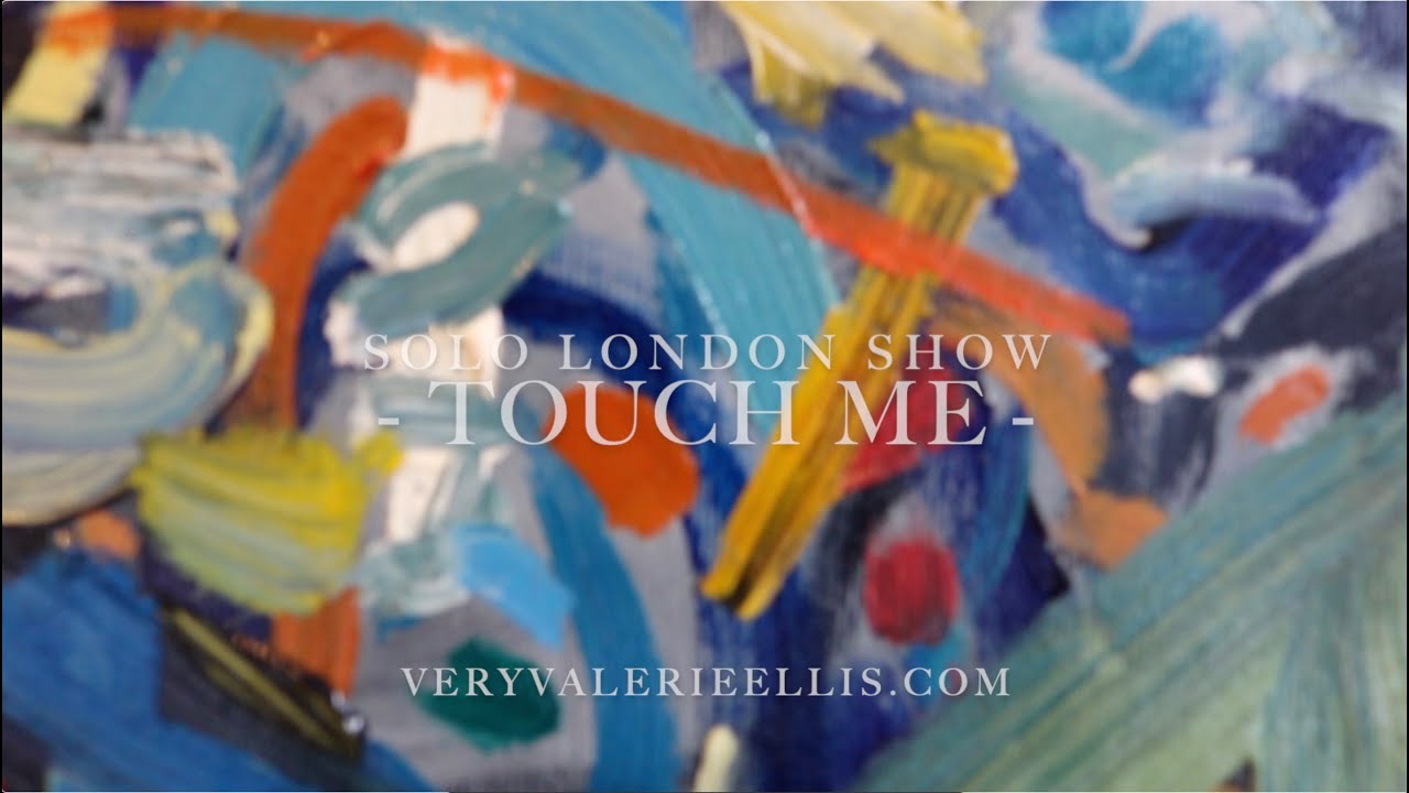 Touch Me Solo Show London Contemporary Abstract Expressionist Paintings