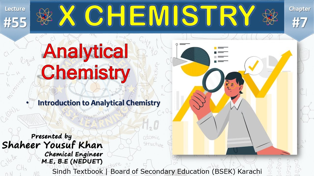 55. Analytical Chemistry || Chapter 7 || 10 new chemistry book || Sindh Board || ykSir