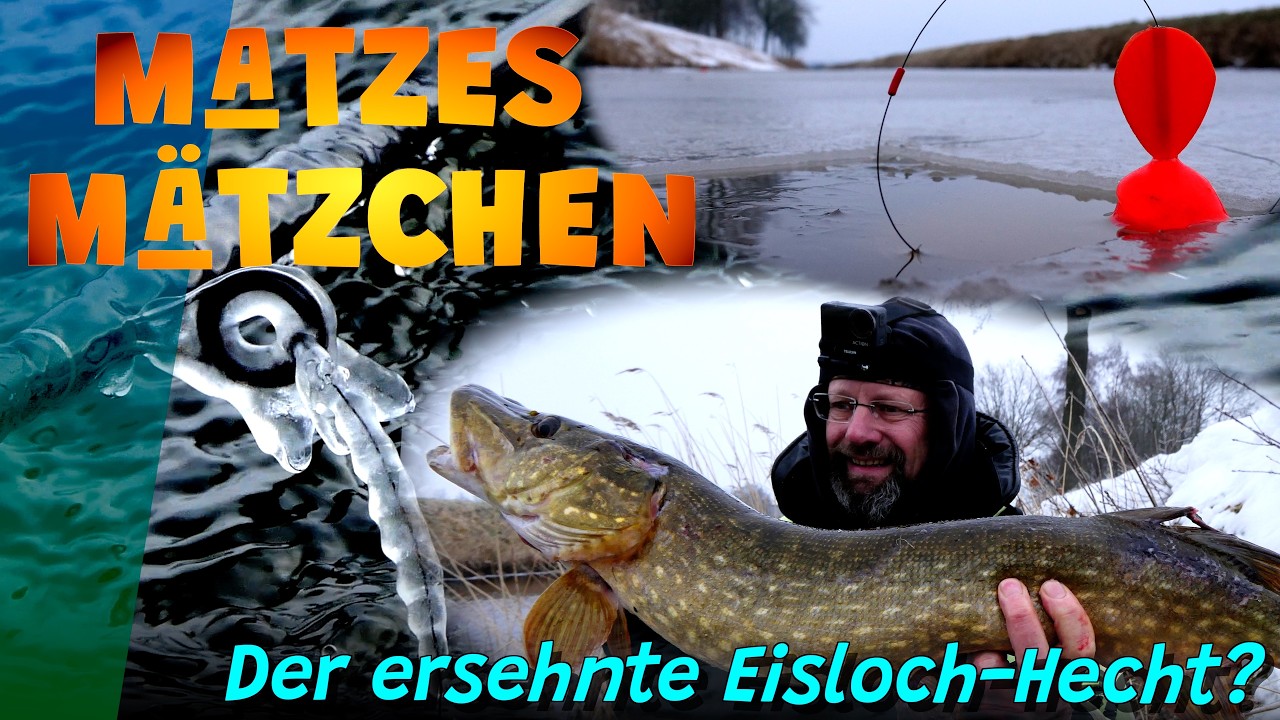 Matzes Mätzchen - Endlich Hecht beim Eisangeln? 🥶