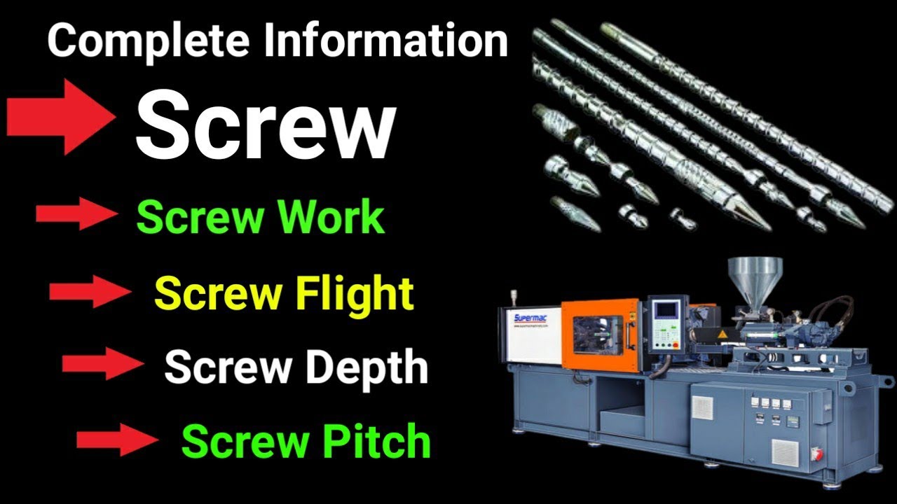SCREW WORK IN INJECTION MOULDING MACHINE