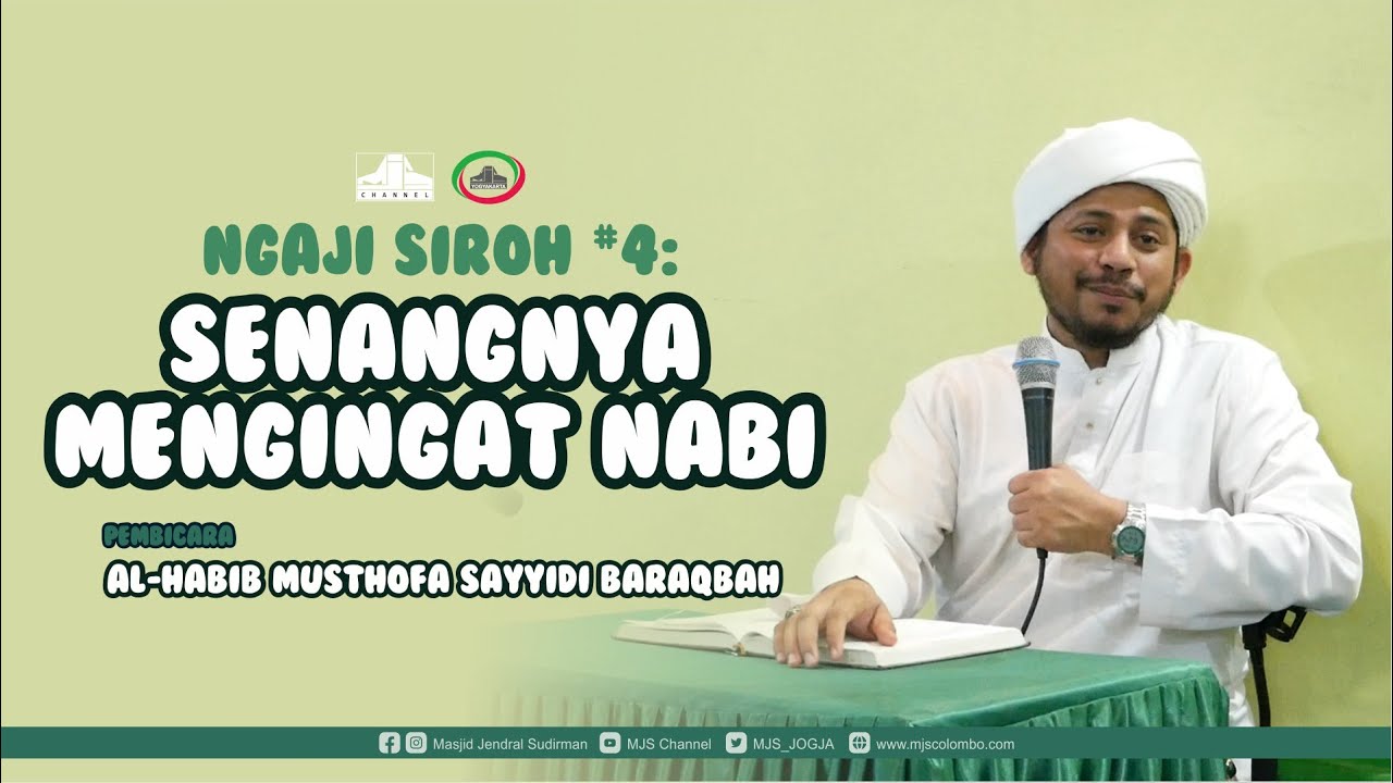 Kajian Sirah Nabawiyah #4: Senangnya Mengingat Nabi | Habib Musthofa Sayyidi Baraqbah