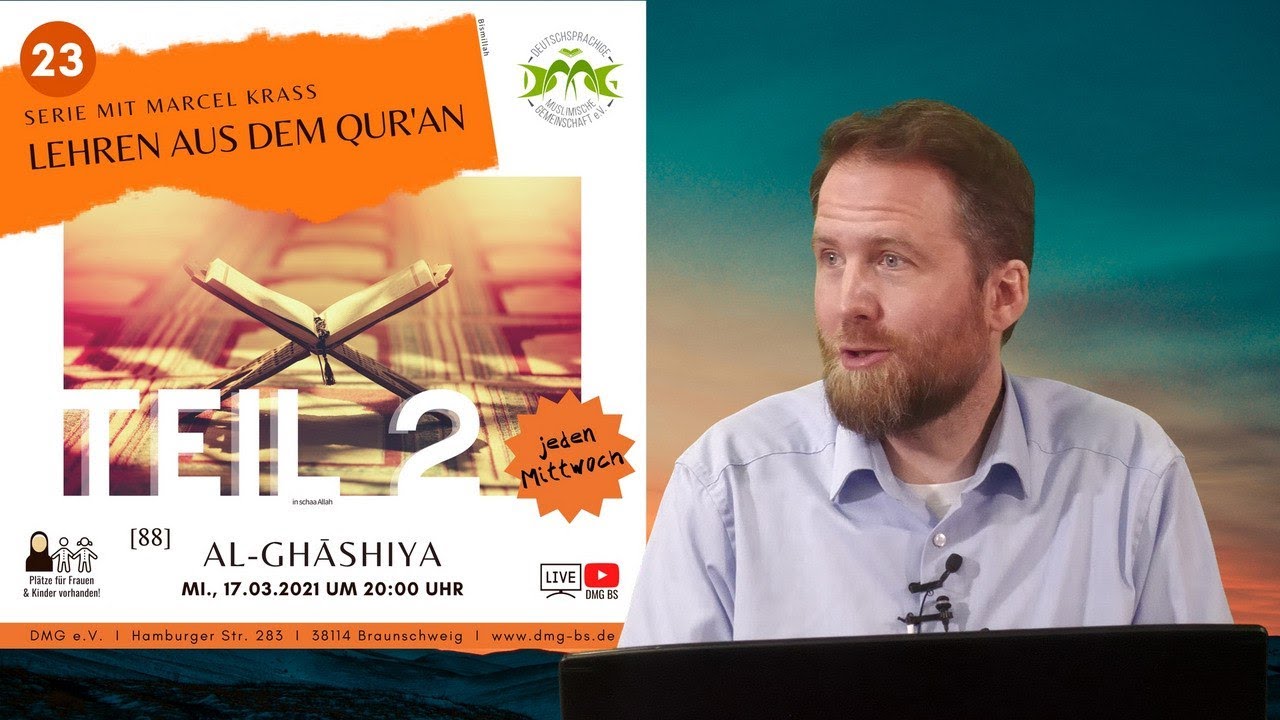 SURE 88: AL-GHÂSHIYA (Teil 2) (DIE BEDECKENDE STUNDE) mit Marcel Krass in Braunschweig