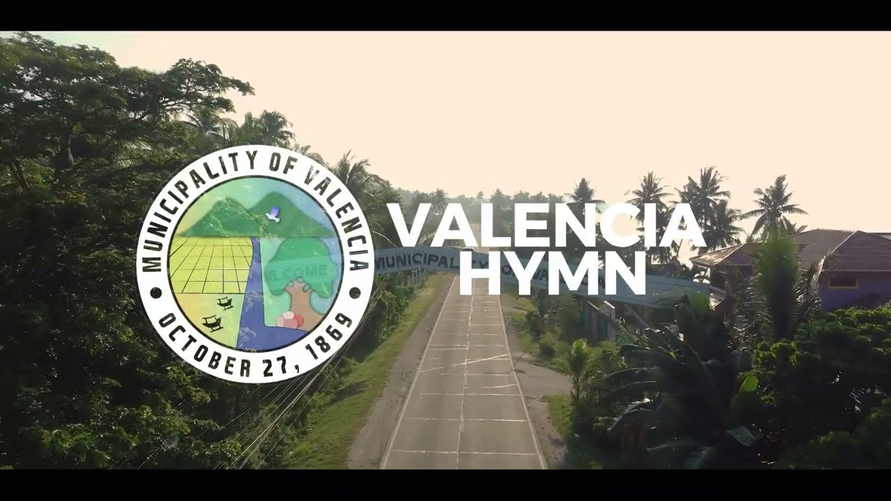 VALENCIA HYMN Municipality Government of Valencia Bohol (Video 2023)