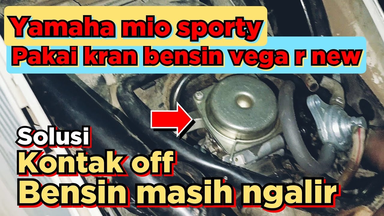 PENGGANTI KRAN BENSIN MIO PAKAI VEGA R NEW-Jadi Mudah Bongkar Pasangnya