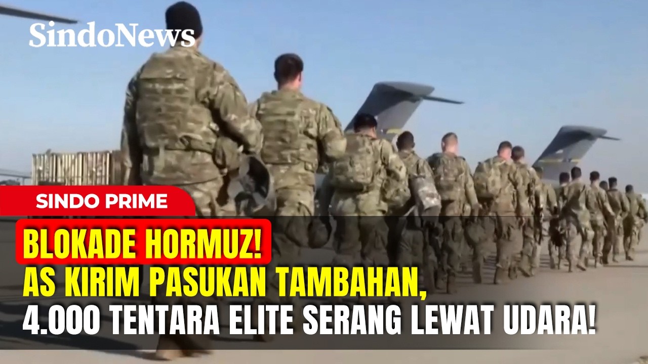 BLOKADE HORMUZ! AS Kirim Pasukan Tambahan, 4.000 Tentara Elite Diterjunkan! | Sindo Prime | Part 02