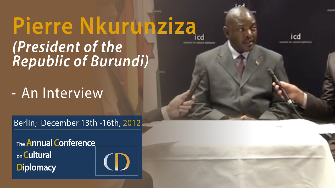 An Interview with President Pierre Nkurunziza (President of the Republic of Burundi, 2005-2020)