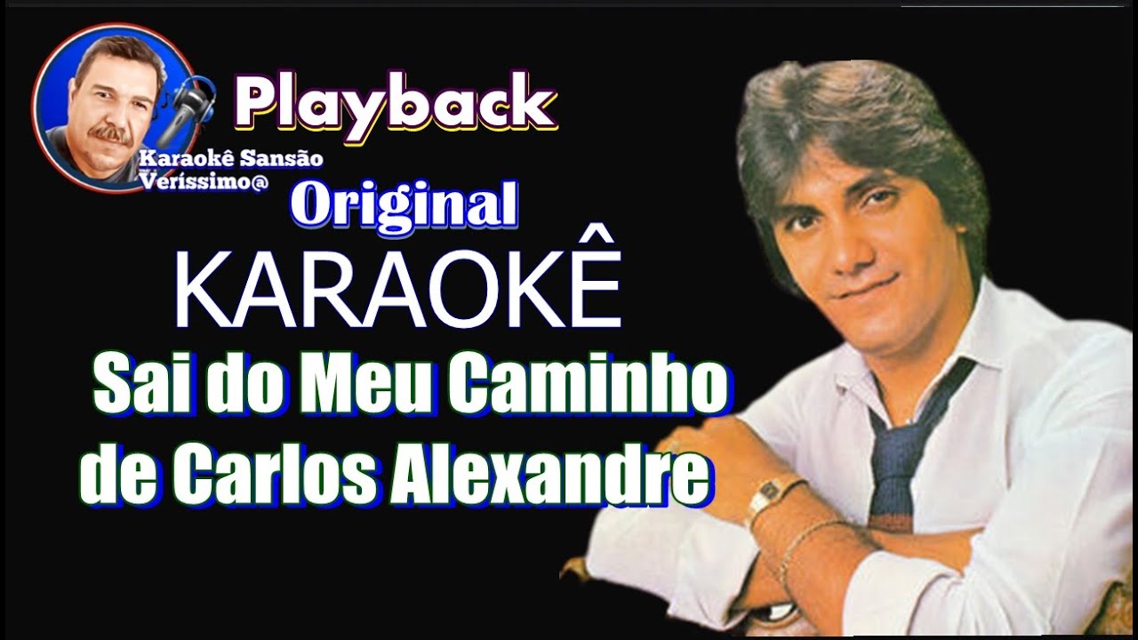 Karaokê Carlos Alexandre  Sai do Meu Caminho