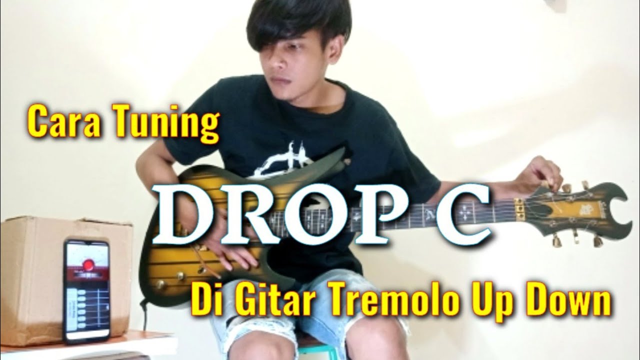 Cara Tuning "Drop C" Di Gitar Tremolo Up Down
