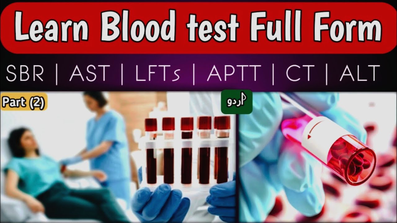 Blood Test Related Full Form Part (2)  like LFTs | PT | APTT | SGPT | SBR | SGOT | MedLab knowledge 