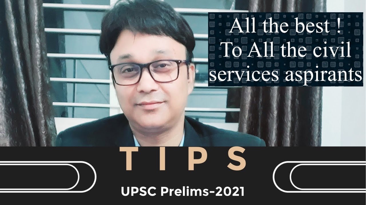 Last minute Tips for UPSC Prelims-2021,by -Ambrish kumar