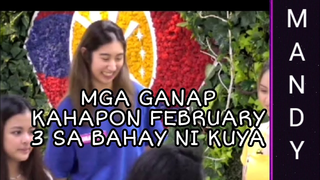 PBB HOUSEMATES | IBA-IBANG GANAP SA BAHAY NI KUYA KAHAPON - February 3, 2021