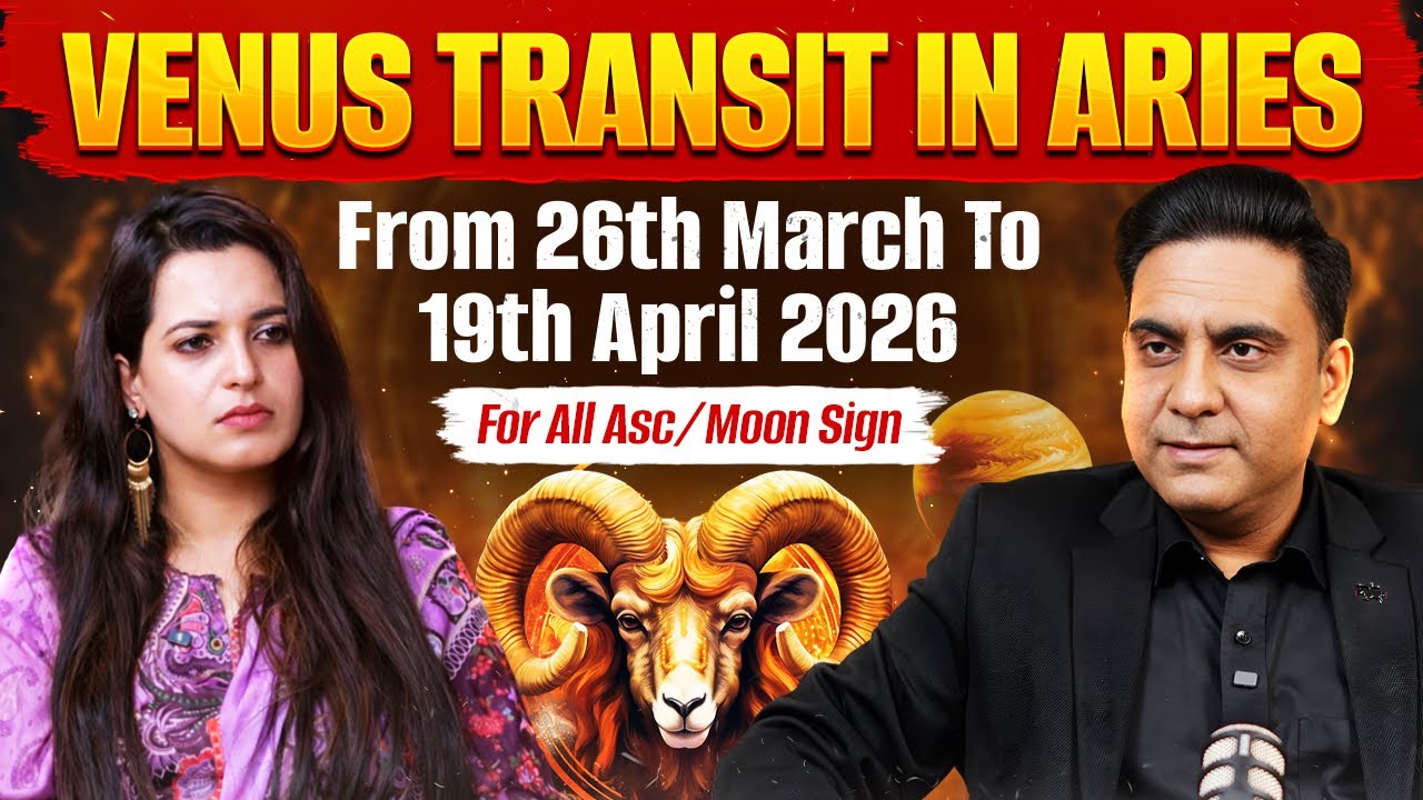 VENUS TRANSIT IN ARIES FROM 26th MARCH TO 19th APRIL 2026 FOR ALL ASC/MOON SIGN 