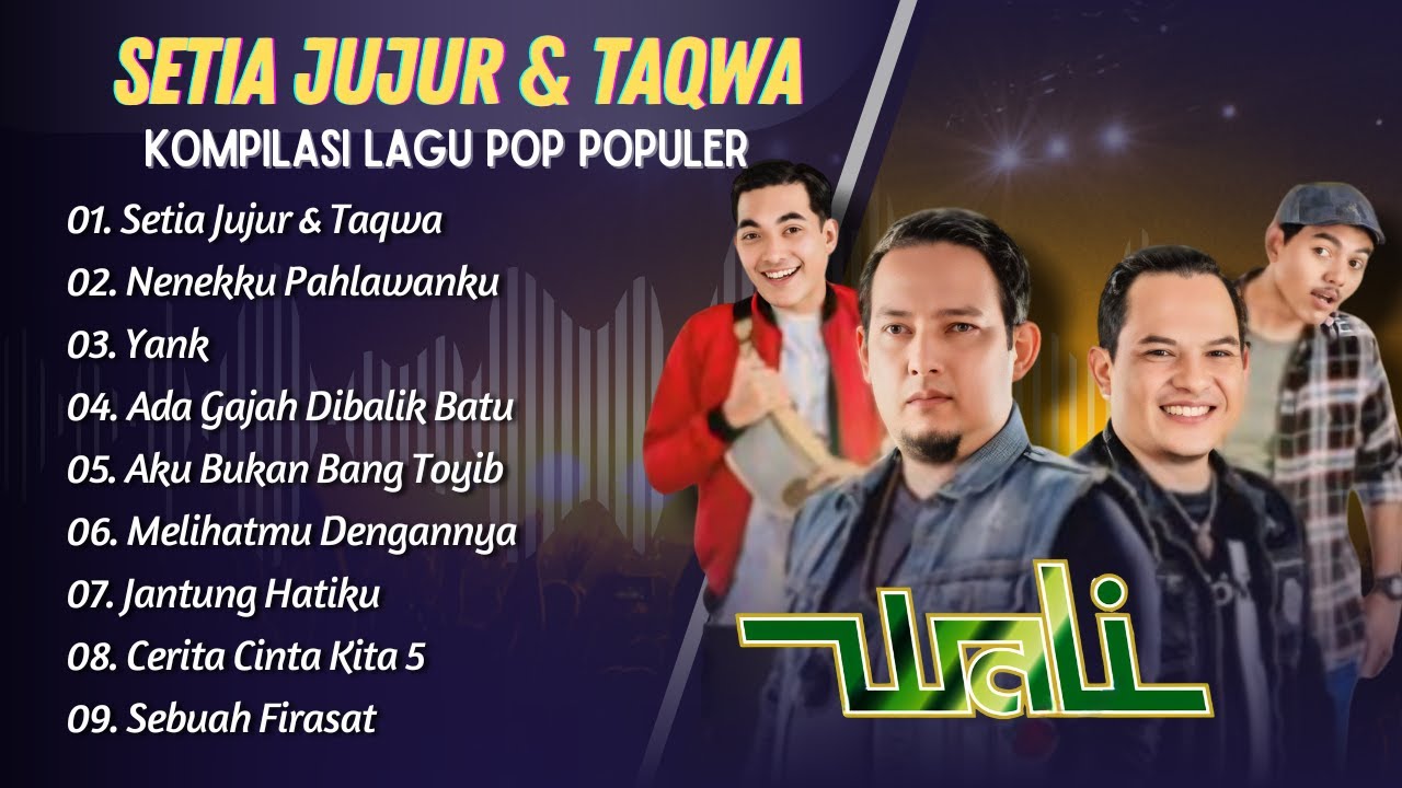WALI BAND - SETIA JUJUR DAN TAQWA - NENEKKU PAHLAWANKU - YANK || POP FULL ALBUM TERBAIK 2025