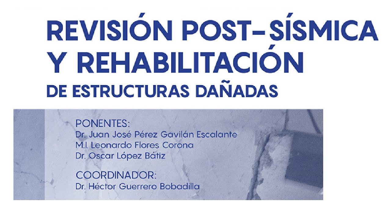 Revisión post-sísmica y rehabilitación de estructuras dañadas