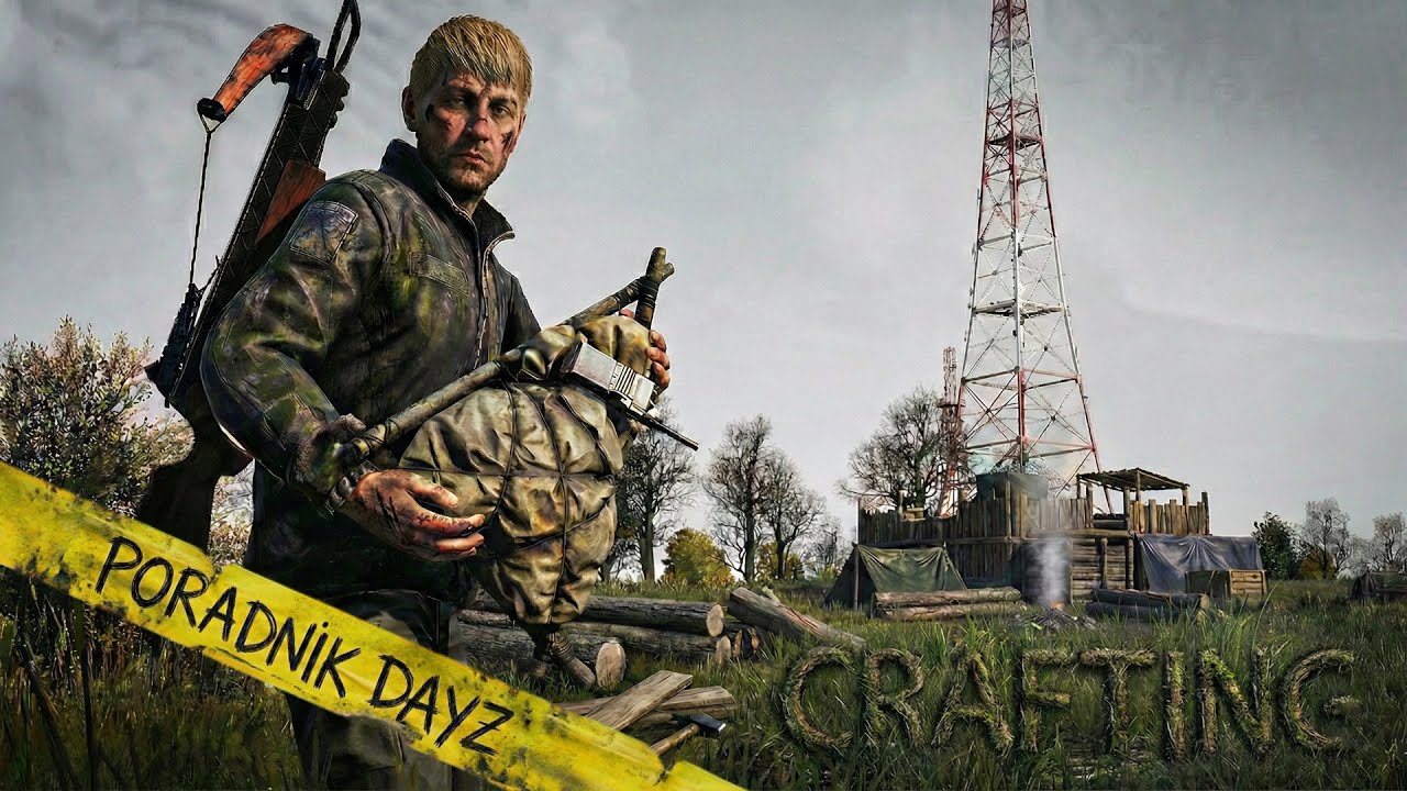 DayZ: Poradnik Craftingowy &ndash; Jak Tworzyć Przedmioty