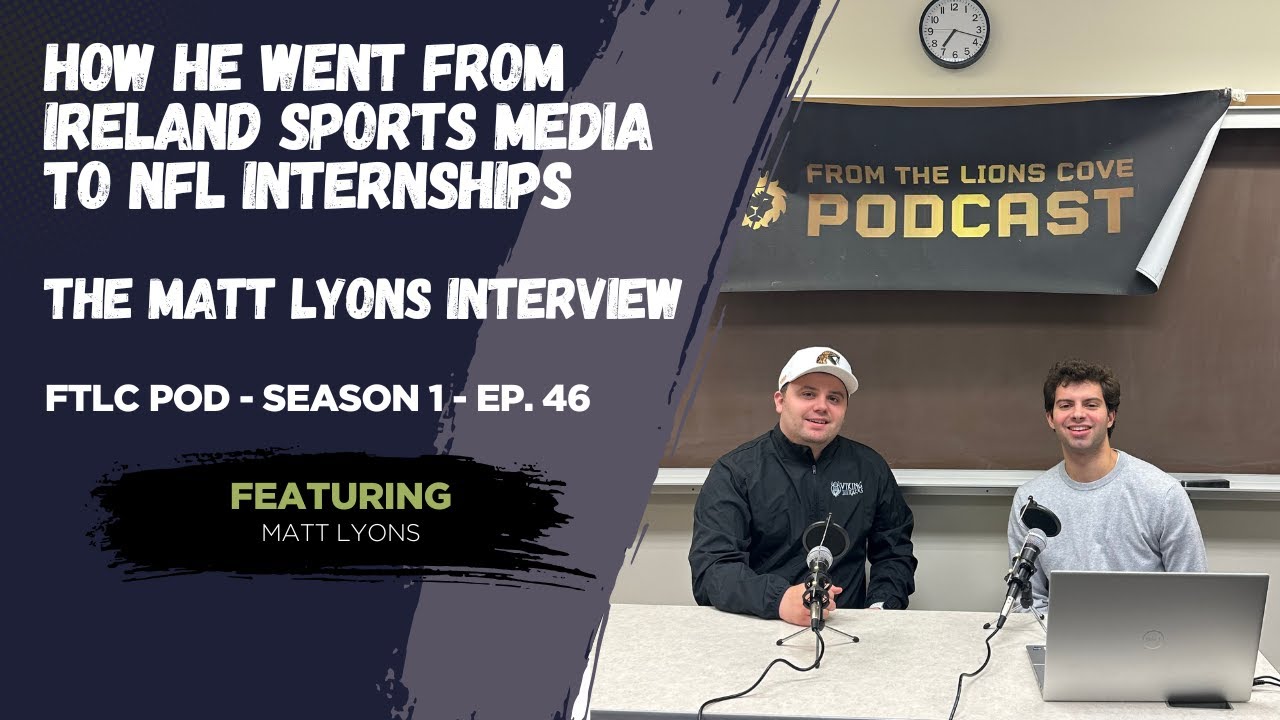 How He Went from Ireland Sports Media to NFL Internships | The Matt Lyons Interview