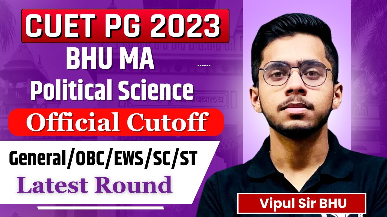 CUET PG 2023 BHU MA Political Science 2023 Official Cutoff | Latest Cutoff CUET PG BHU MA Political