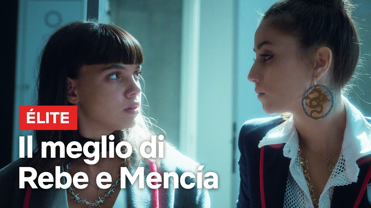 Perché REBE e MENCÍA ci hanno fatto credere nell’amore vero in ELITE 4 | Netflix Italia