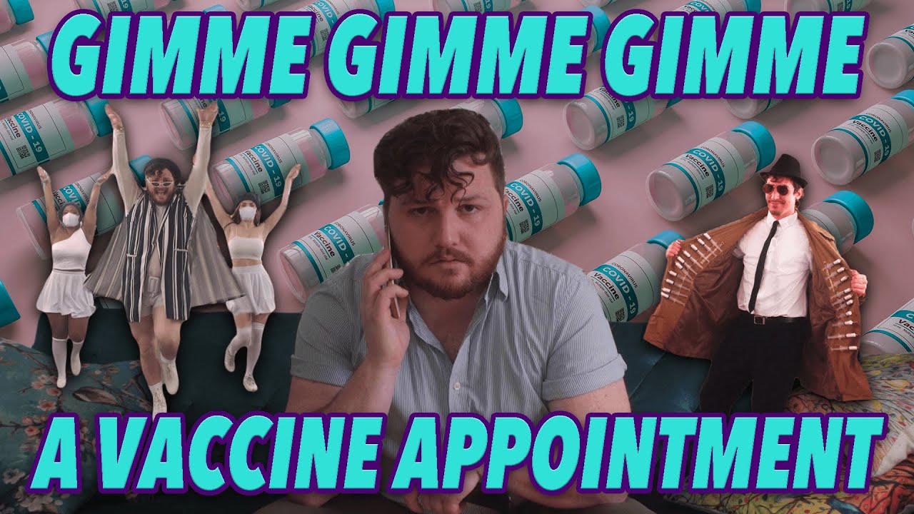Gimme Gimme Gimme (A Vaccine Appointment) - A Sour Pickles Music Parody
