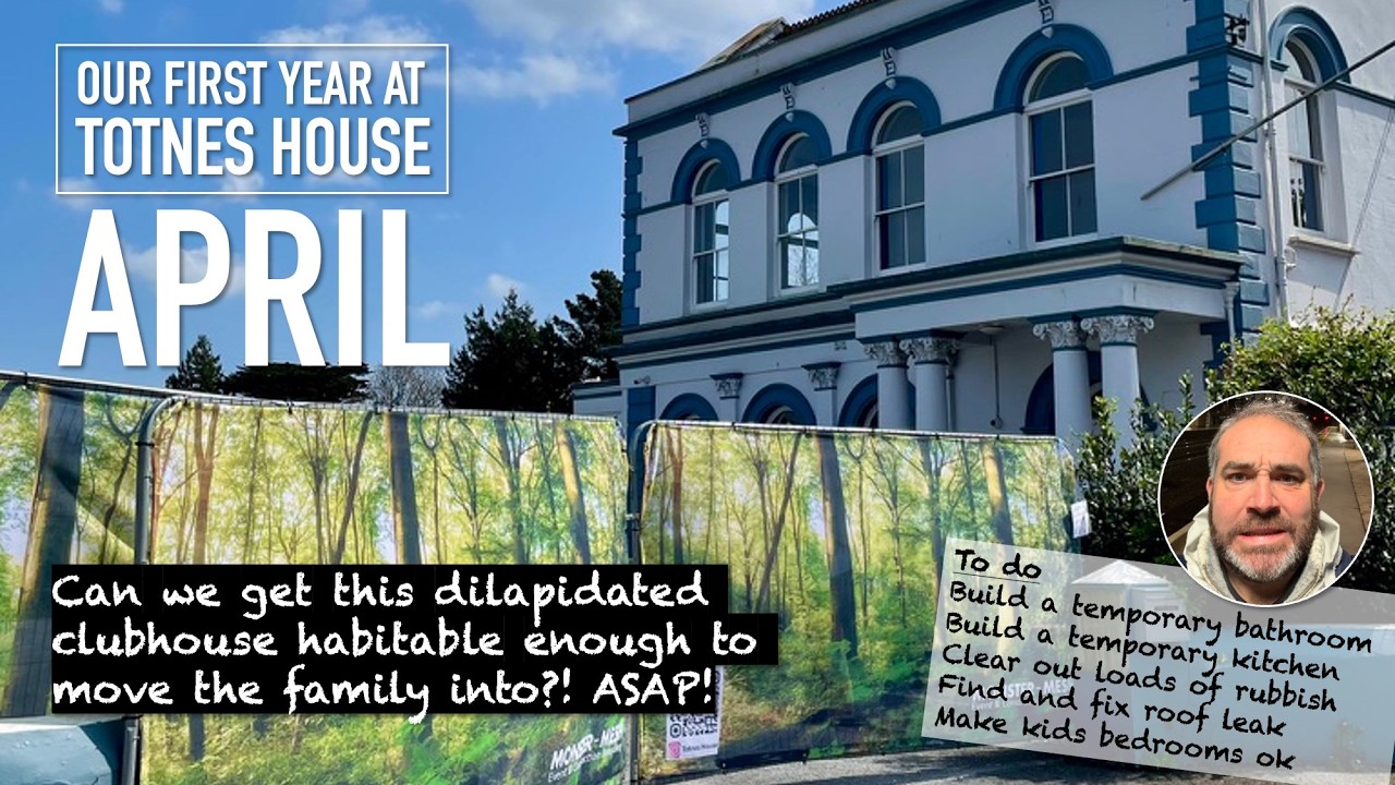 APRIL: Our first year renovating Totnes House, our grand Victorian villa in Devon