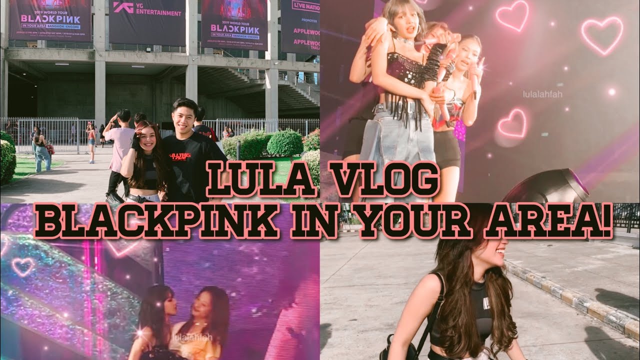 LULA VLOG - BLACKPINK IN YOUR AREA! (fancam)