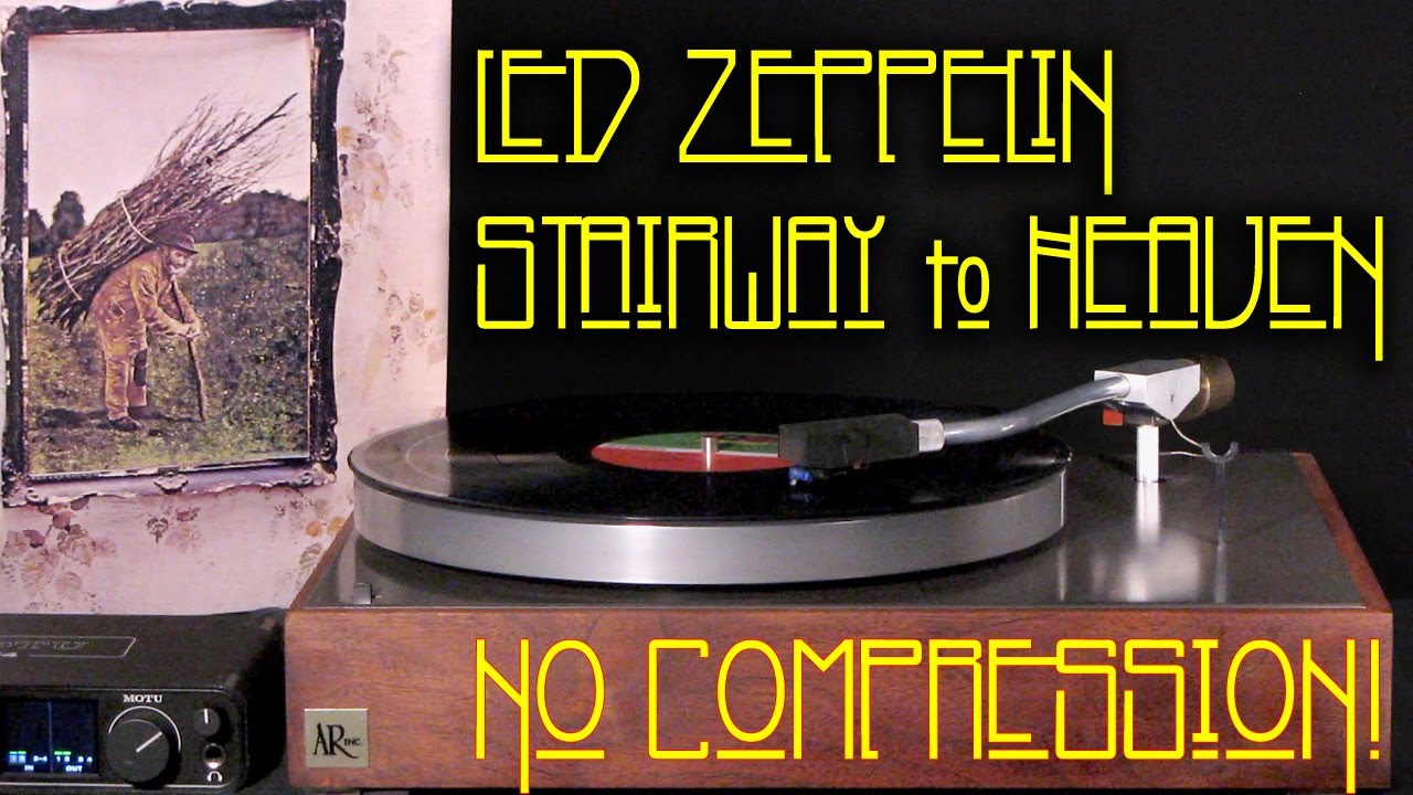 Led Zeppelin, Stairway To Heaven, AR-XA Turntable, WITH NO COMPRESSION!