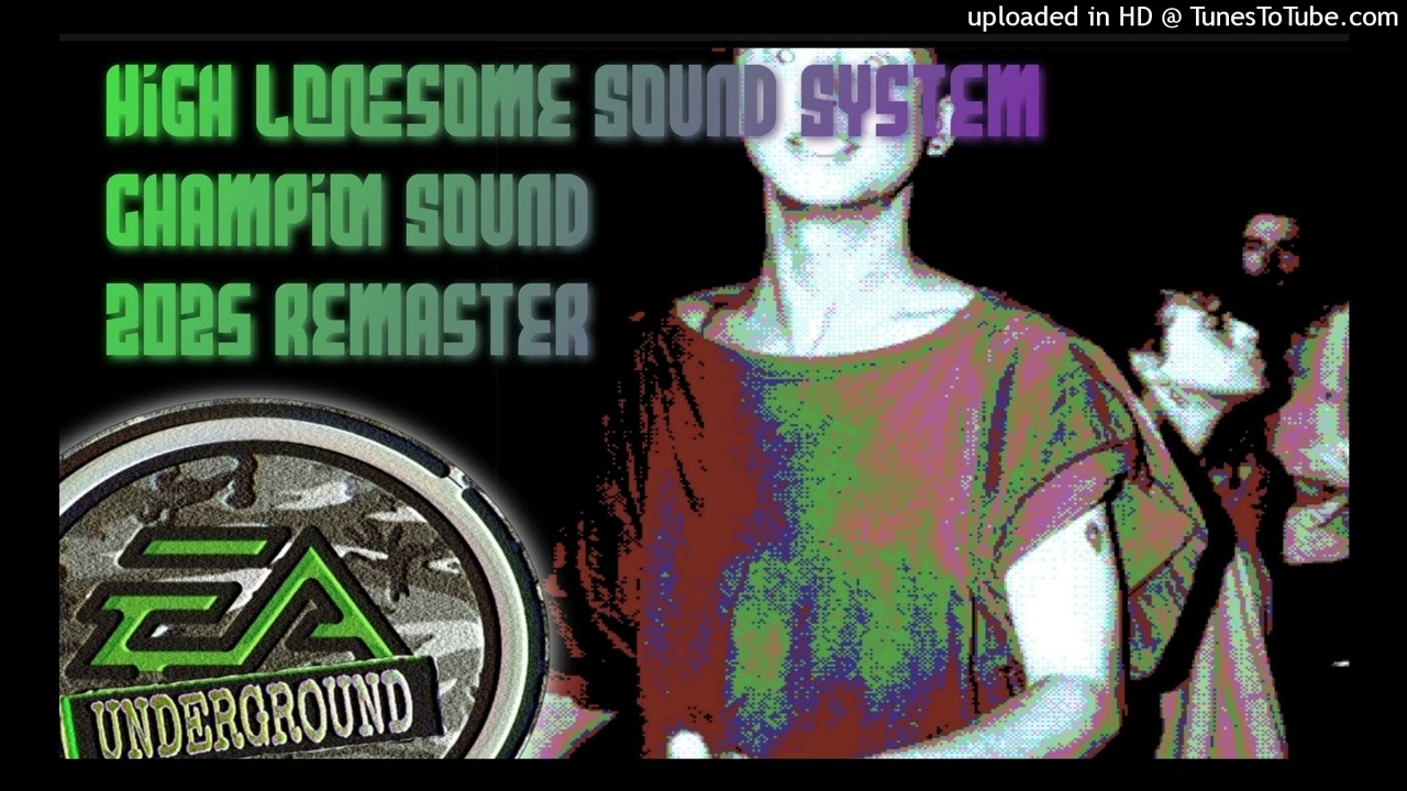 High Lonesome Sound System - Champion Sound (2025 Remaster)
