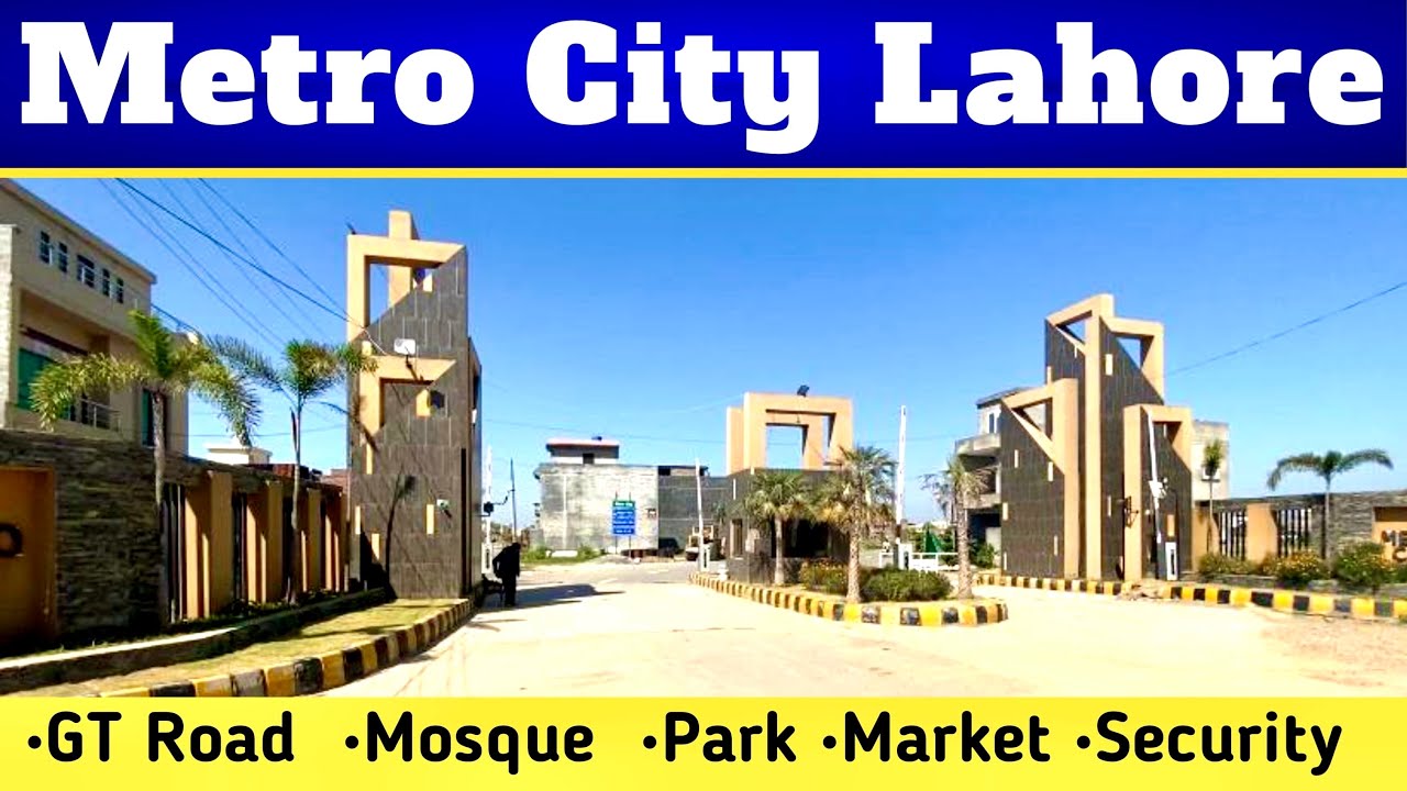 Metro City Lahore | Manawan Lahore | Updated Review 2025 | Main GT road Lahore