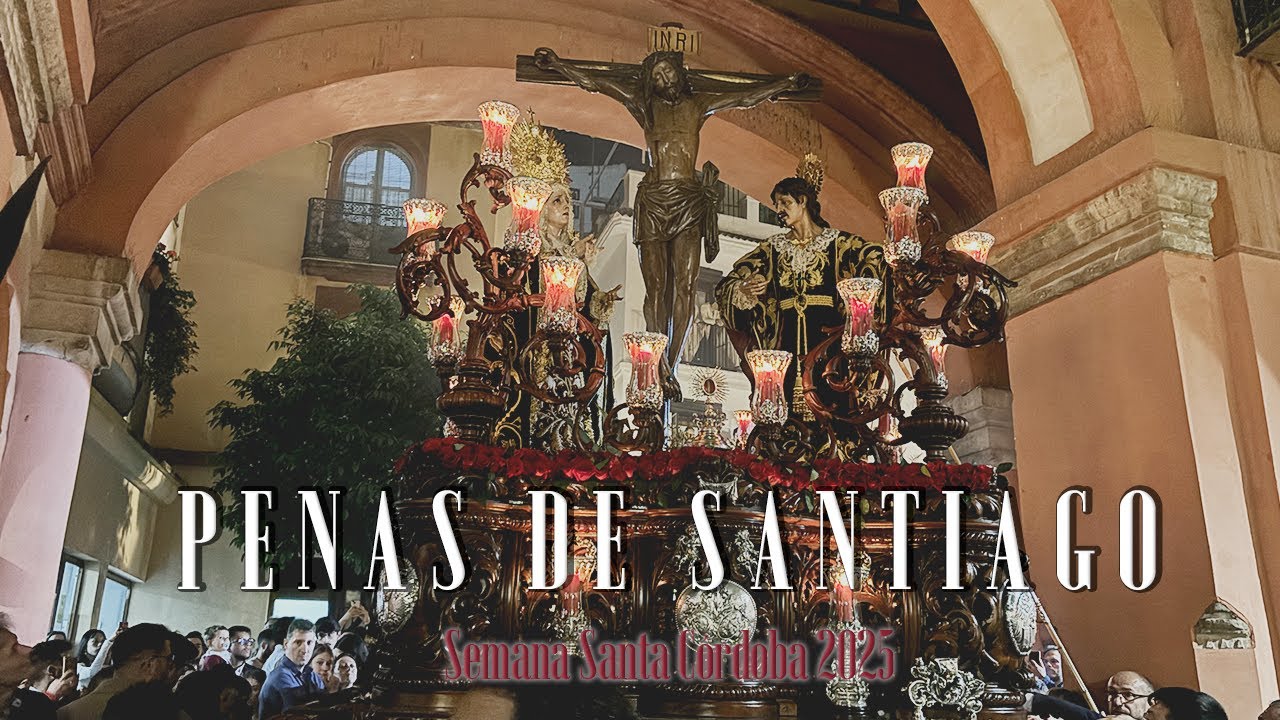 [4K] PENAS DE SANTIAGO CORREDERA || SEMANA SANTA CORDOBA 2025
