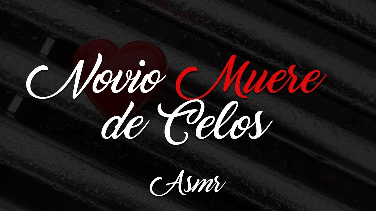 Novio muere de Celos ASMR Roleplay