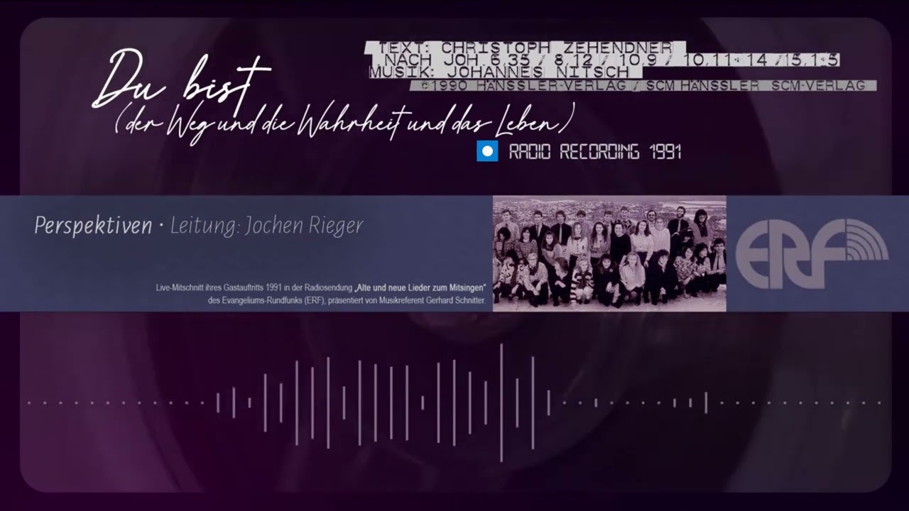 Du bist (der Weg und die Wahrheit und das Leben) [Radio Recording] - PERSPEKTIVEN [Jochen Rieger]