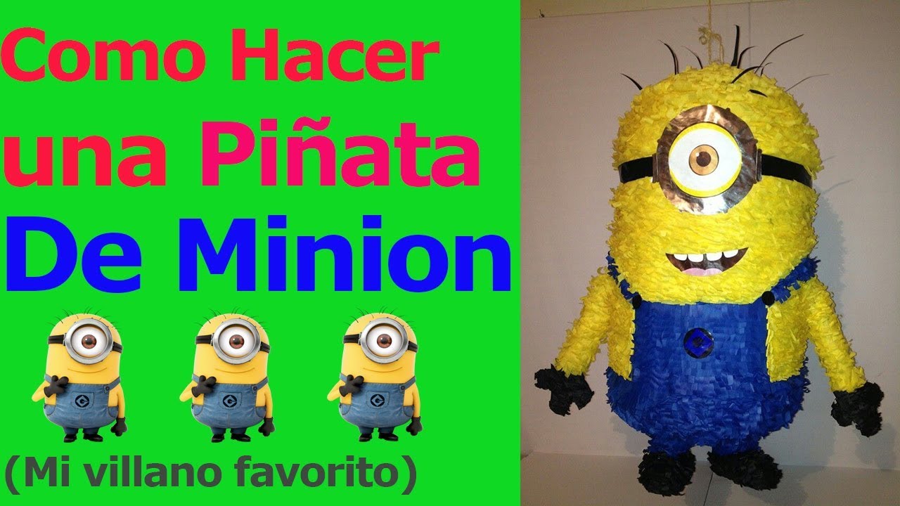 Como hacer una Piñata de Minion-Mi villano favorito Carton y engrudo